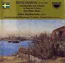 Olsson, Otto: Intro and Scherzo for piano and orchestra; solo piano music